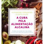  A Cura pela Alimentação Alcalina